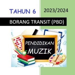 Borang Transit PBD Pendidikan Muzik Tahun 6 SK