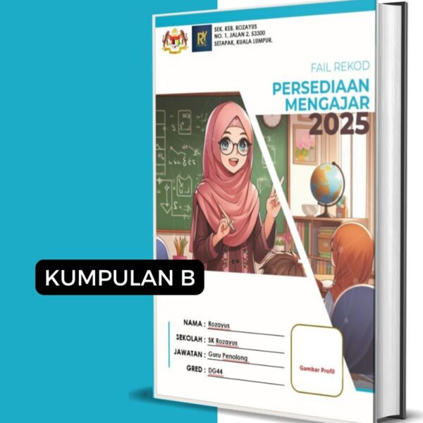 Fail Rekod Persediaan Mengajar (RPM) Kumpulan B - RozAz Design 2D