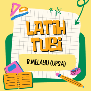 UPSA (Latih Tubi Murid) - Bahasa Melayu Tahun 5 2025/2026 (Set 1)