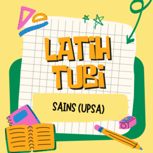 UPSA (Latih Tubi Murid) - Sains Tahun 5 2025/2026 (Set 1)