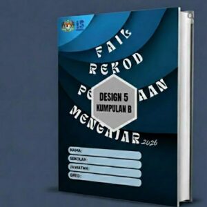 Fail Rekod Persediaan Mengajar (RPM) Design 5 - Kumpulan B