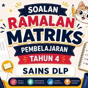 MPT4 - Soalan Ramalan Science DLP Tahun 4 2026 (Set 1) MPT4 - Soalan Ramalan Science DLP Tahun 4 2026 (Set 1)